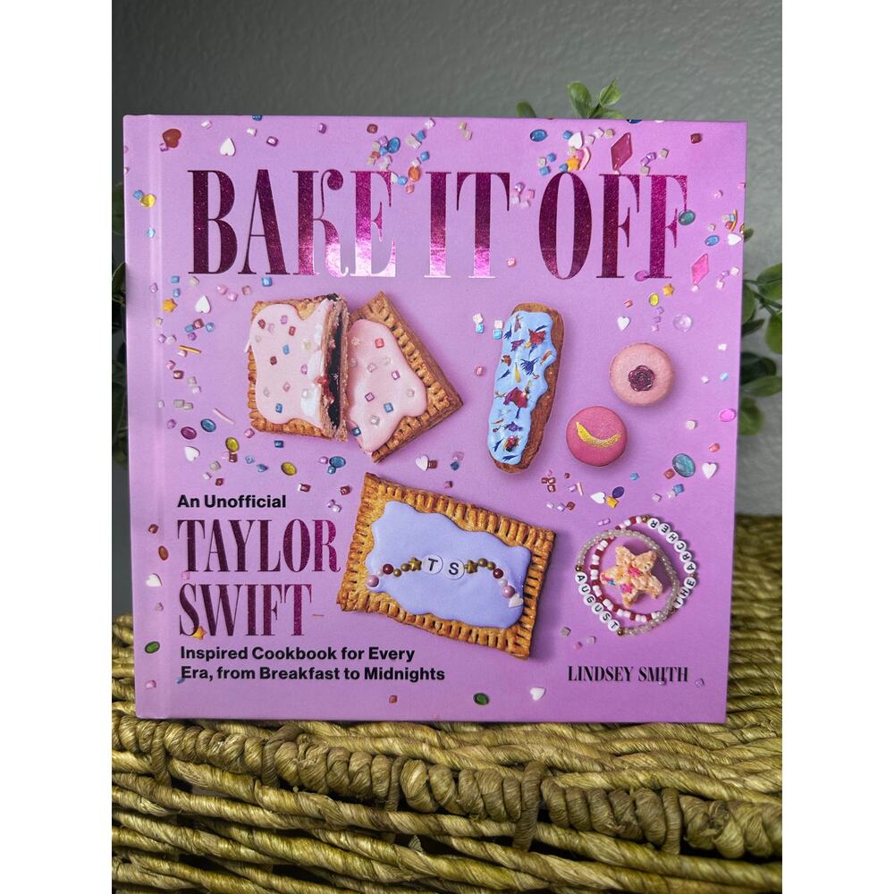 Bake‎ It Off: An Unofficial Taylor Swift Inspired Cookbook